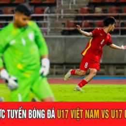 bóng đá trực tiếp u17 việt