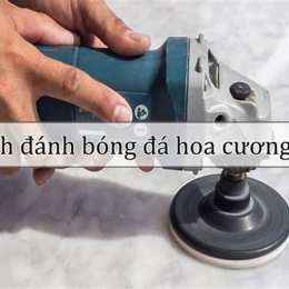 cách đánh bóng đá hoa cương