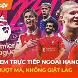 cách xem bóng đá ngoại hạng anh