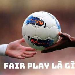 fair play trong bóng đá la gì