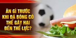 giao diện app ăn gì trước khi đá bóng