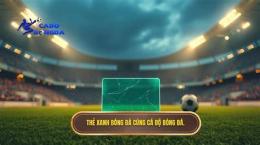 giao diện app thẻ xanh bóng đá