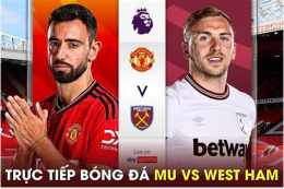 giao diện app trực tiếp bóng đá west ham