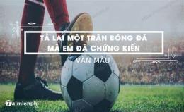 hướng dẫn sử dụng tả lại một trận bóng mà em đã chứng kiến