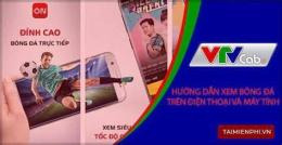 hướng dẫn sử dụng vtvcab trực tiếp bóng đá