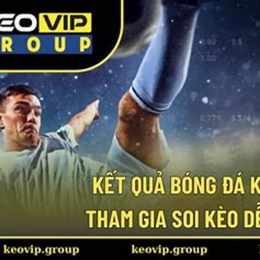 kèo nhà cái kết quả bóng đá