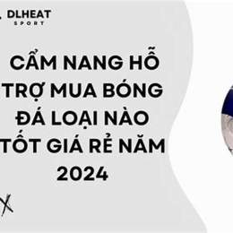 mua bóng đá loại nào tốt