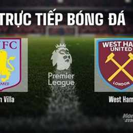 nhận định bóng đá aston villa hôm nay