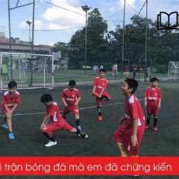 tả lại một trận bóng đá mà em đã chứng kiến lớp 6