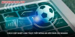 tính năng nổi bật trực tiếp bóng đá kèo cái