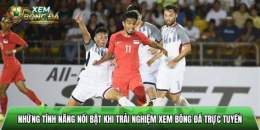 tính năng nổi bật xem bong da hôm nay