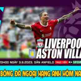 tỷ số bóng đá liverpool hôm nay
